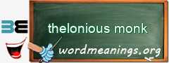 WordMeaning blackboard for thelonious monk